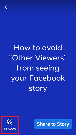 How to avoid "Other Viewers" from seeing your Facebook story