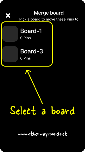 Select the board to merge. How To Merge Pinterest Boards Step-3
