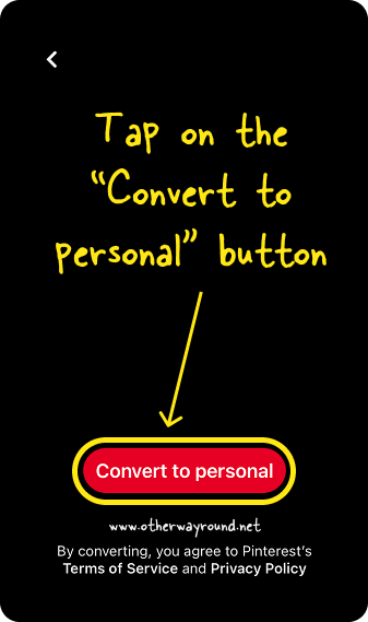 Tap on "Convert to personal account". How to Change Pinterest Business Account Back to Personal - Mobile App