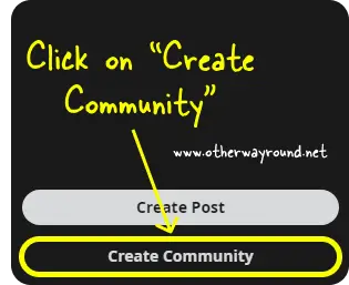 Click on the "Create Community" button. How To Make A Reddit Community Step-1