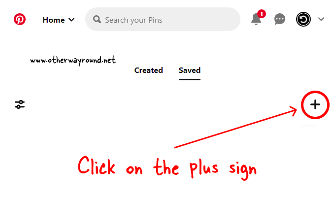 Click on the plus sign. How To Create A New Board On Pinterest (Web) Step-2