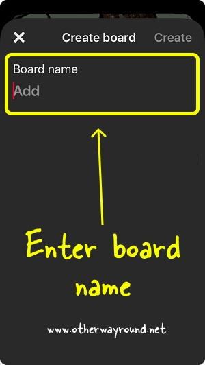 Enter board name. How To Make Pinterest Board Private App Step-3