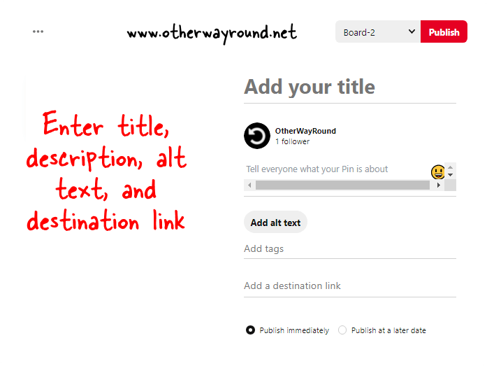 Enter title, description, alt text, and destination link. How To Put Videos On Pinterest Step-3
