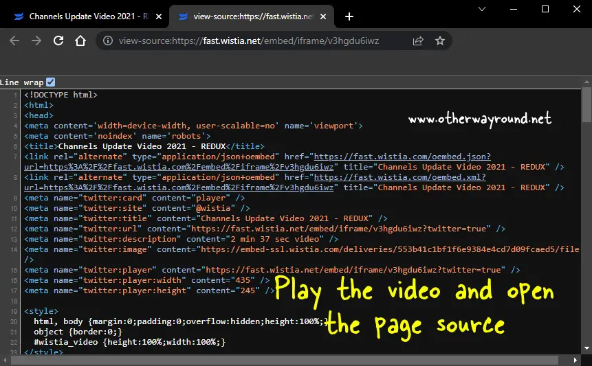 Play the video and open the page source. How To Download Wistia Video Step-4