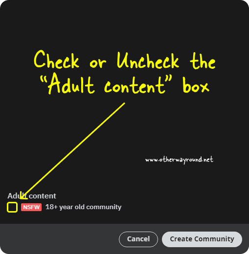 Check or Uncheck the "Adult content" box.How To Make A Reddit Community Step-4