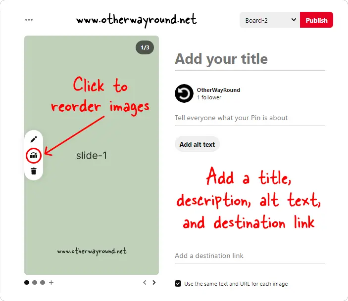 Add a title, description, alt text, and destination link. How To Make Slides On Pinterest Step-4