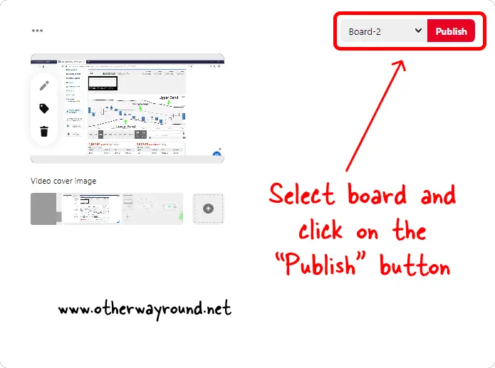 Select board and click on the "Publish" button. How To Put Videos On Pinterest Step-5