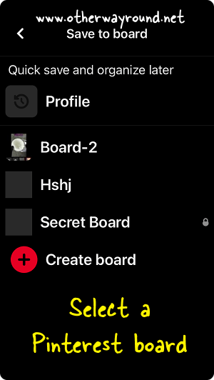 Select a Pinterest board. How To Post A Video On Pinterest On iPhone Step-8