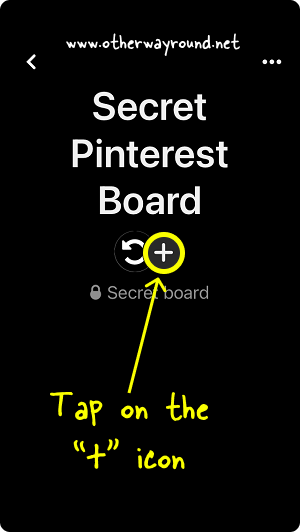How To Share A Secret Pinterest Board App Step-1