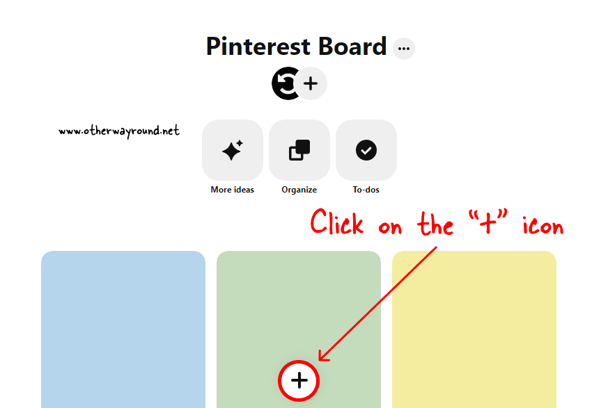 Click on the “+” icon. How To Make A Section Into A Board On Pinterest Web Step-2