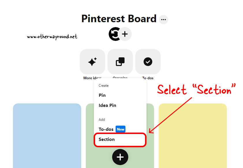 Select “Section”. How To Make A Section Into A Board On Pinterest Web Step-3
